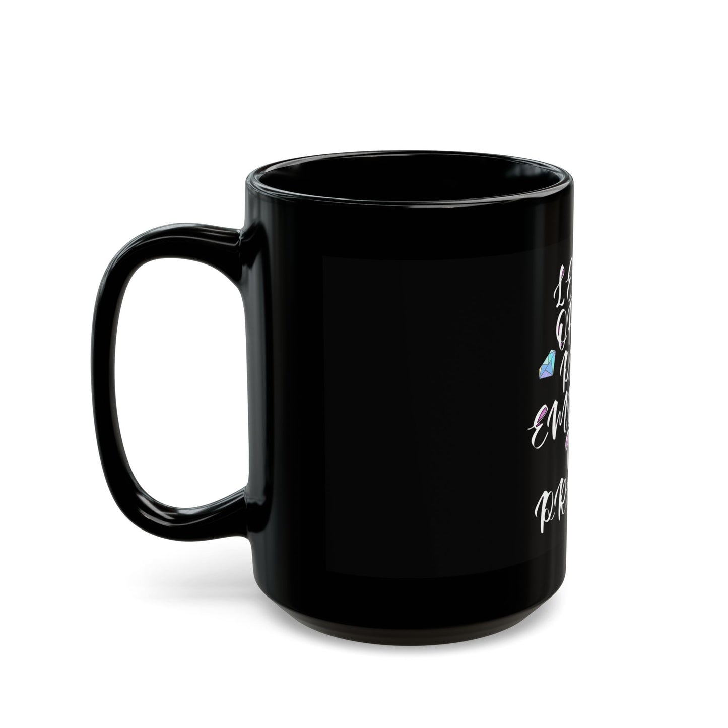 Let Go of the Past, Embrace the Present Black Mug (11oz, 15oz)