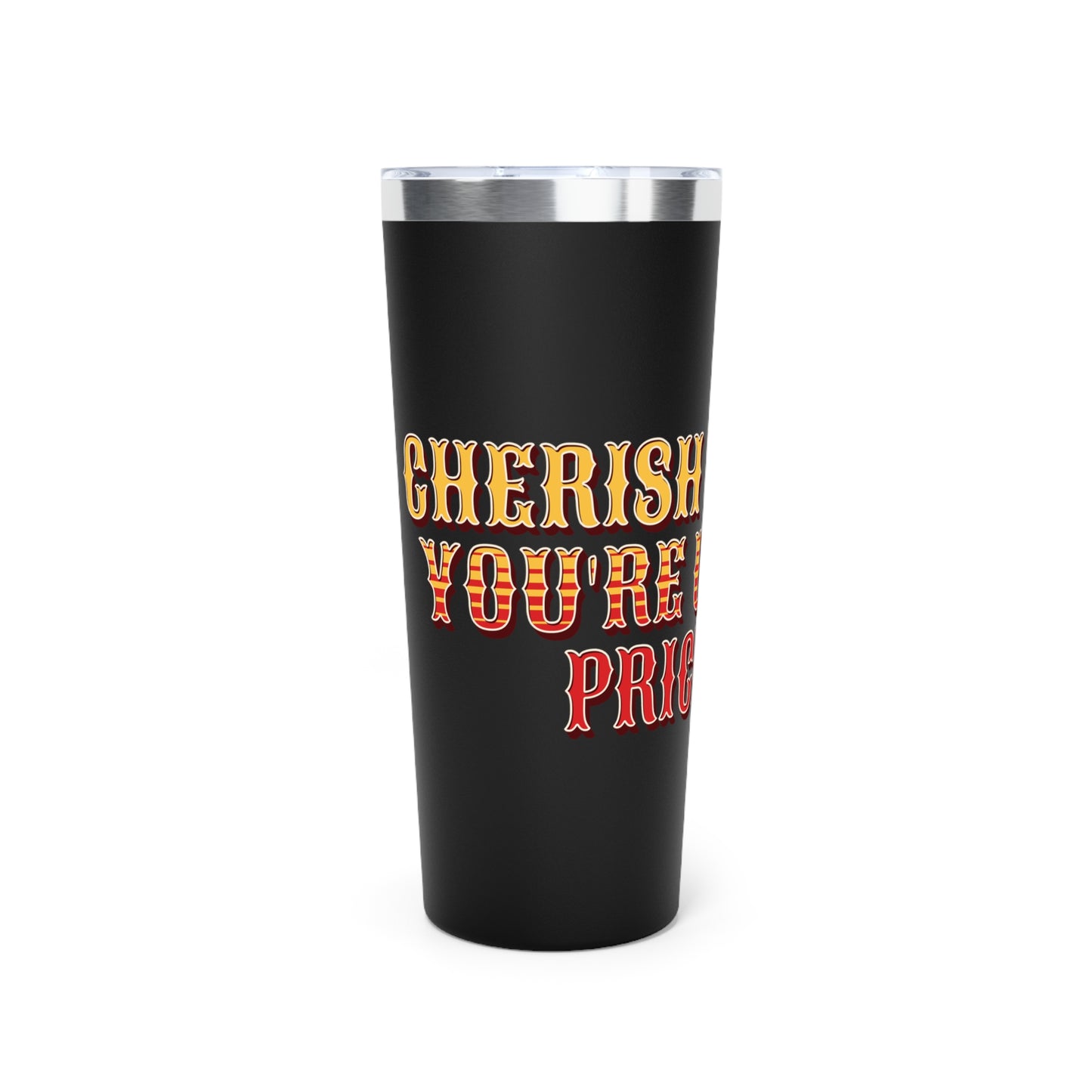 Cherish Yourself Tumbler – "You Are Uniquely Priceless" Copper Vacuum Insulated, 22oz