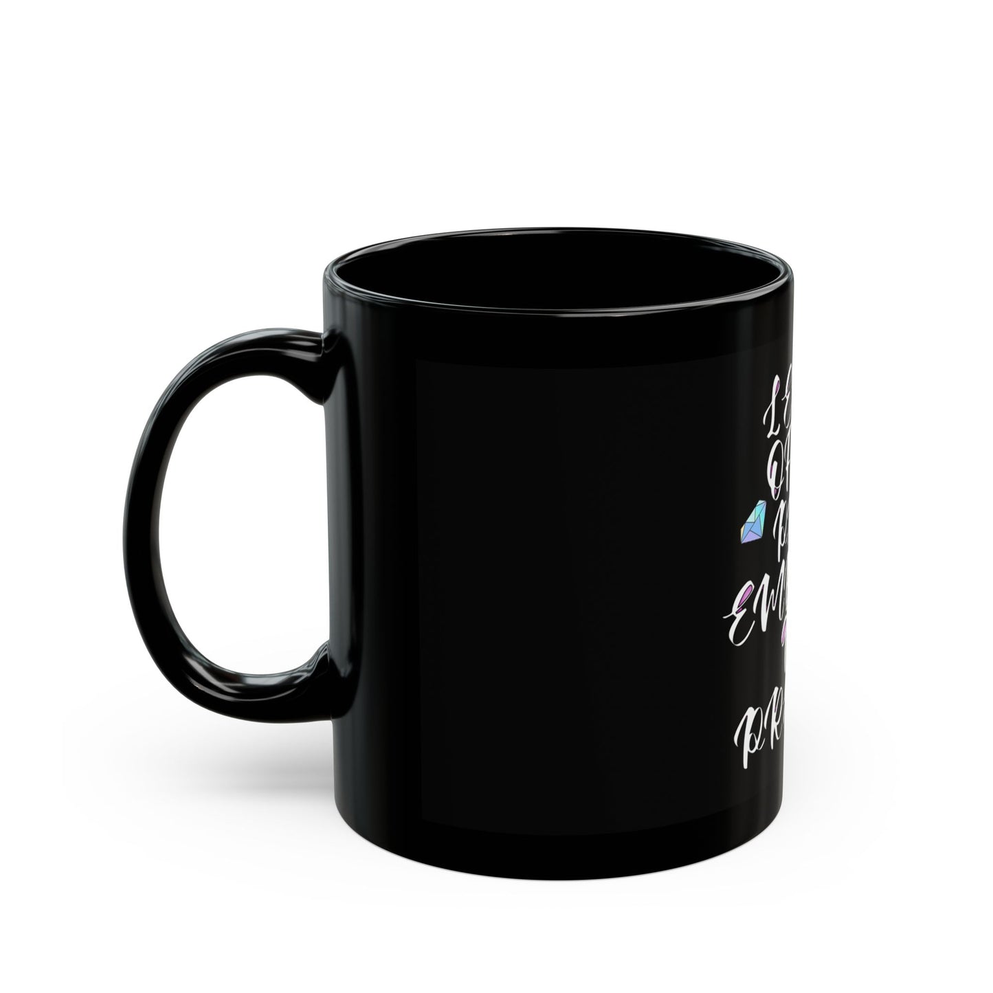 Let Go of the Past, Embrace the Present Black Mug (11oz, 15oz)