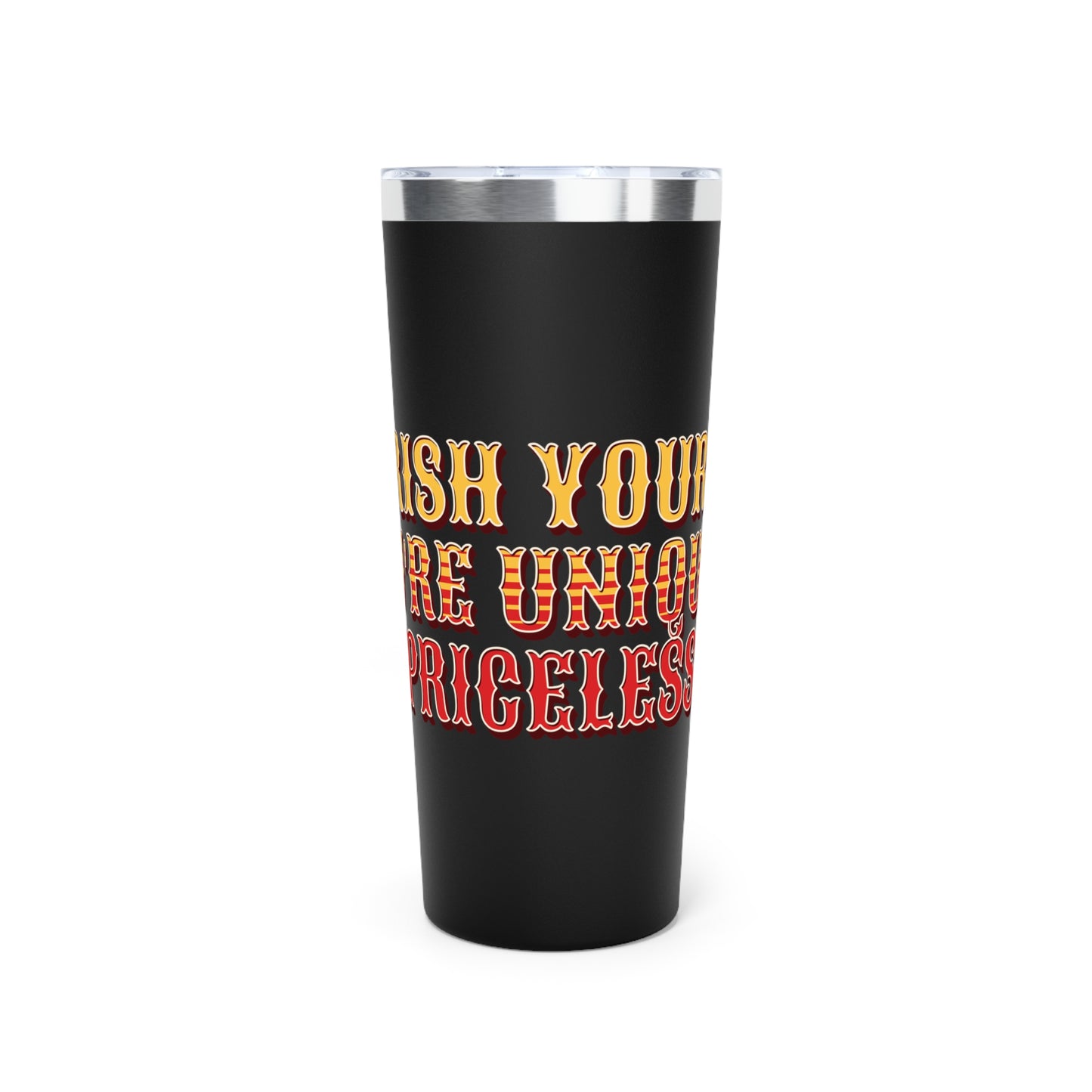 Cherish Yourself Tumbler – "You Are Uniquely Priceless" Copper Vacuum Insulated, 22oz